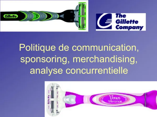 Politique de communication, sponsoring, merchandising, analyse concurrentielle