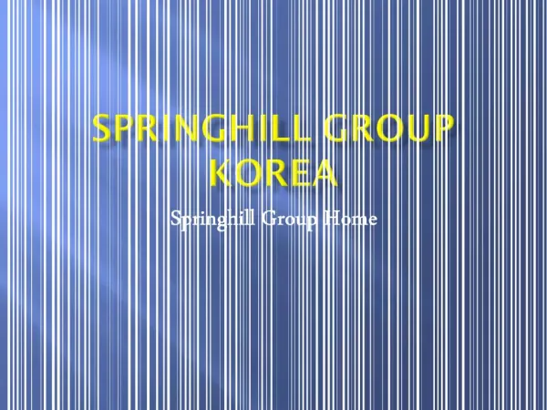 Springhill Group Korea - Springhill Group Home