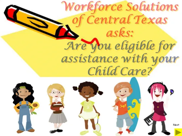 Workforce Solutions of Central Texas asks: Are you eligible for assistance with your Child Care