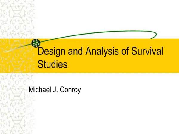 Design and Analysis of Survival Studies