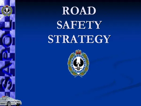 ROAD SAFETY STRATEGY