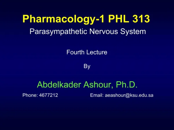 Pharmacology-1 PHL 313 Parasympathetic Nervous System