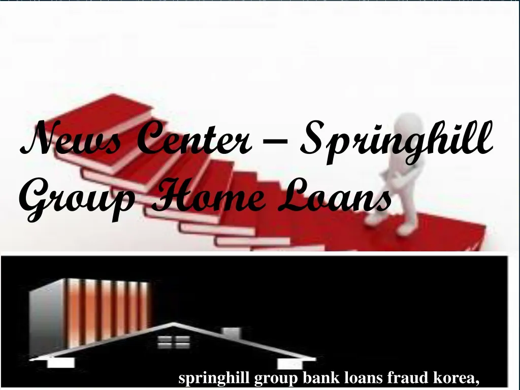 news center springhill group home loans
