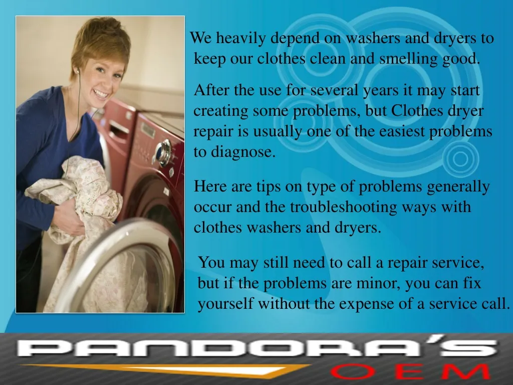 we heavily depend on washers and dryers to keep