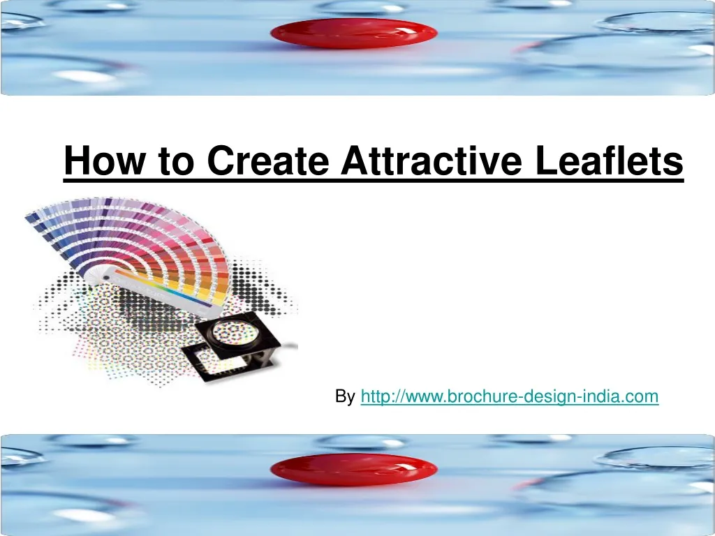 how to create attractive leaflets