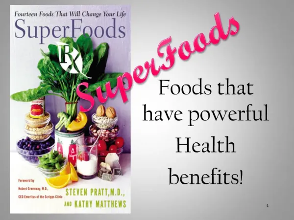 Foods that have powerful Health benefits