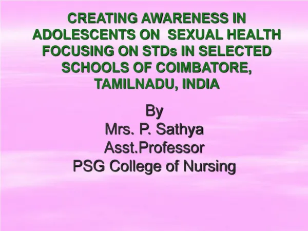 By Mrs. P. Sathya Asst.Professor PSG College of Nursing