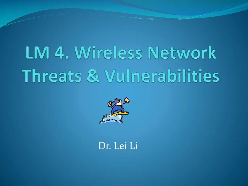 lm 4 wireless network threats vulnerabilities