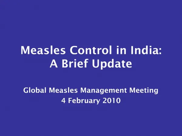 Measles Control in India: A Brief Update