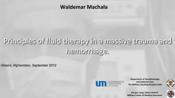 Principles of fluid therapy in a massive trauma and hemorrhage.