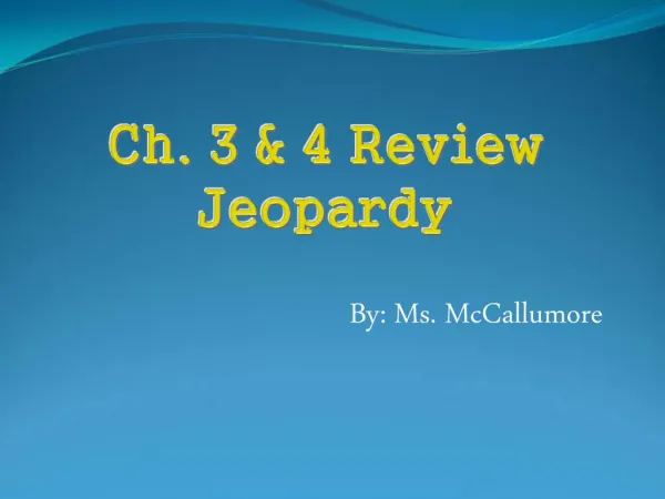 Ch. 3 4 Review Jeopardy