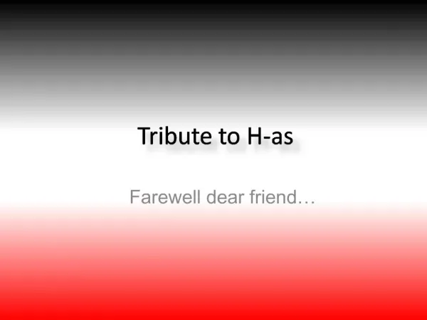 Tribute to H-as