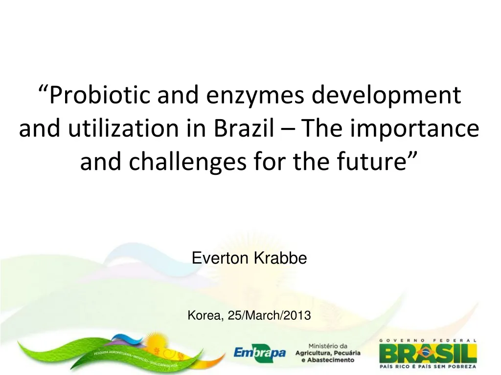 probiotic and enzymes development and utilization