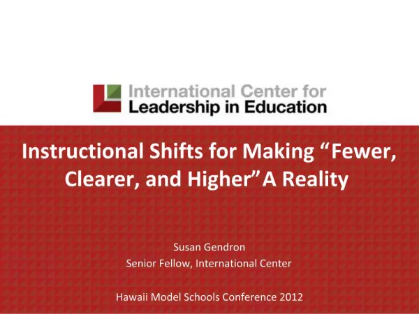Instructional Shifts for Making Fewer, Clearer, and Higher A Reality