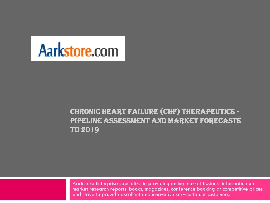 chronic heart failure chf therapeutics pipeline assessment and market forecasts to 2019