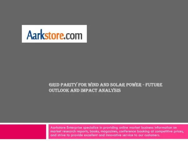 Grid Parity for Wind and Solar Power - Future Outlook and Im