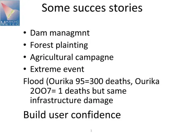 Some succes stories