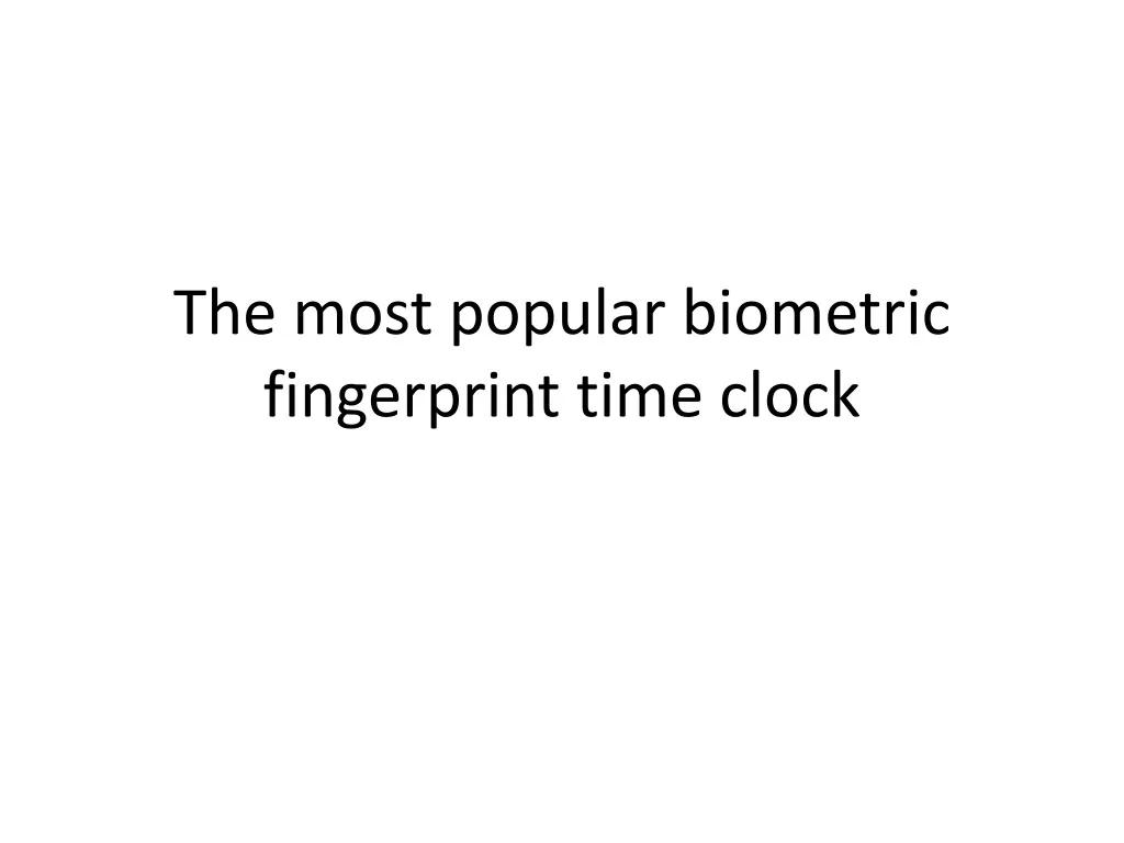 the most popular biometric fingerprint time clock