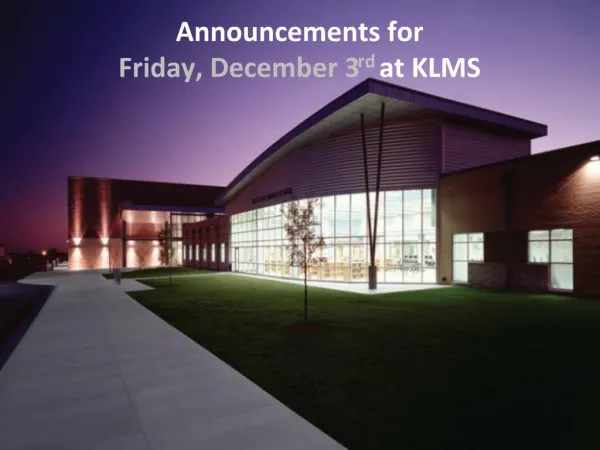 Announcements for Friday, December 3rd at KLMS