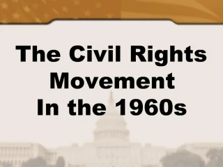 The Civil Rights Movement In the 1960s - slide 1