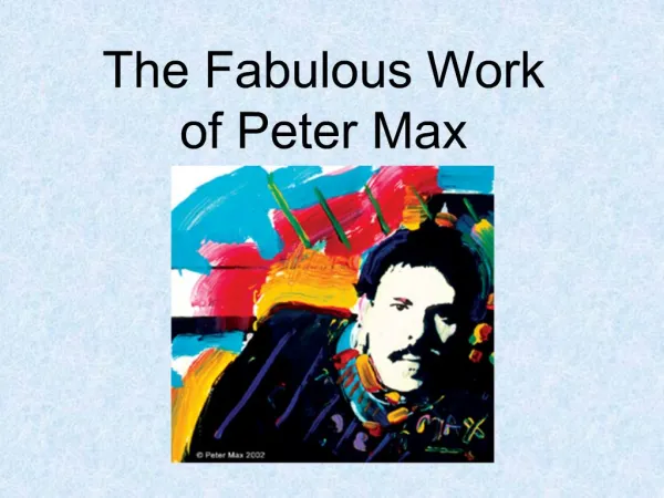 The Fabulous Work of Peter Max