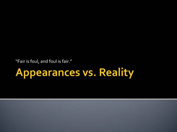 Appearances vs. Reality