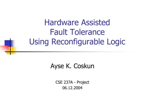 Hardware Assisted Fault Tolerance Using Reconfigurable Logic