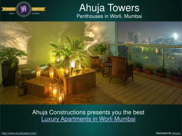 Ahuja Constructions presents you the best Luxury Apartments in Worli Mumbai