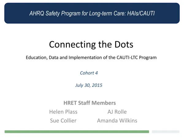 Connecting the Dots Education, Data and Implementation of the CAUTI-LTC Program