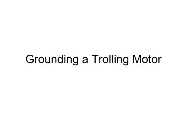 Grounding a Trolling Motor