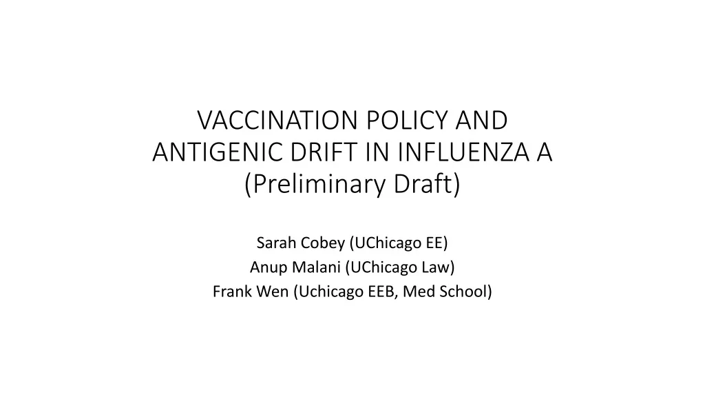 vaccination policy and antigenic drift in influenza a preliminary draft