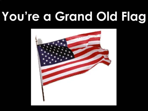 You re a Grand Old Flag