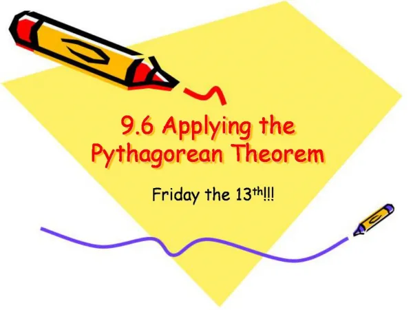 9.6 Applying the Pythagorean Theorem