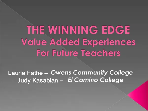 THE WINNING EDGE Value Added Experiences For Future Teachers