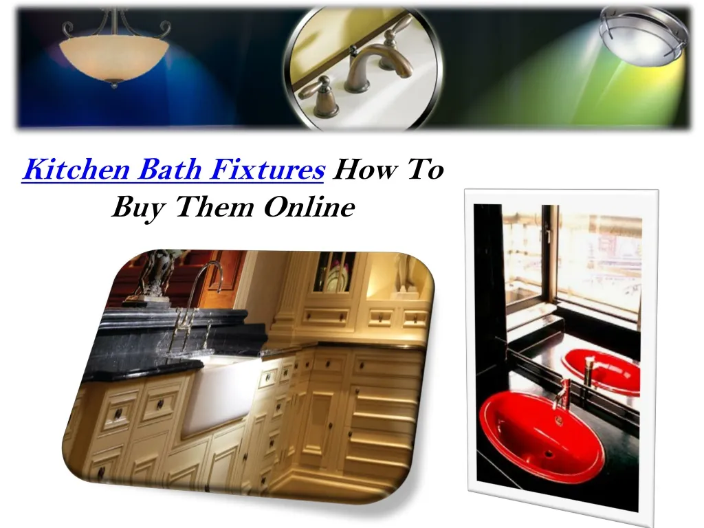 kitchen bath fixtures how to buy them online