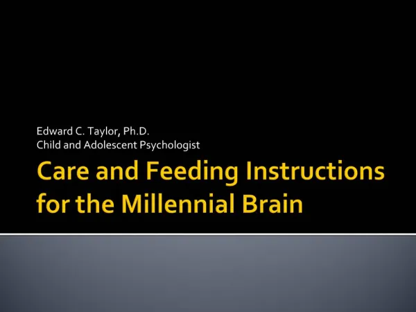 Care and Feeding Instructions for the Millennial Brain