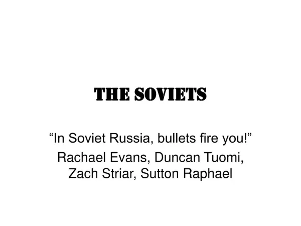 The Soviets