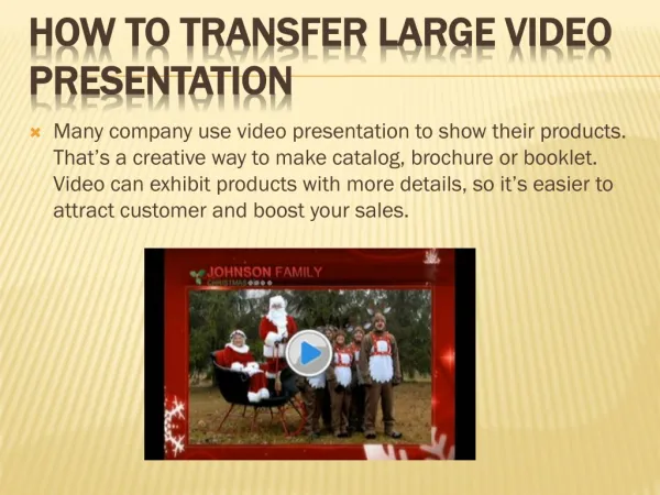 How to transfer large video presentation