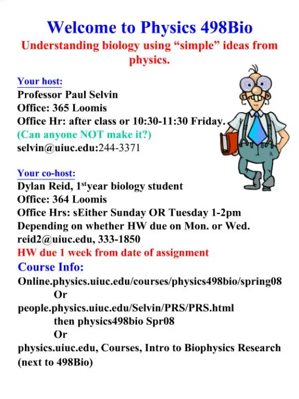 Welcome to Physics 498Bio Understanding biology using simple ideas from physics.