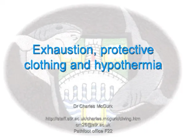 Exhaustion, protective clothing and hypothermia