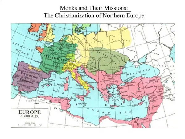 Monks and Their Missions: The Christianization of Northern Europe