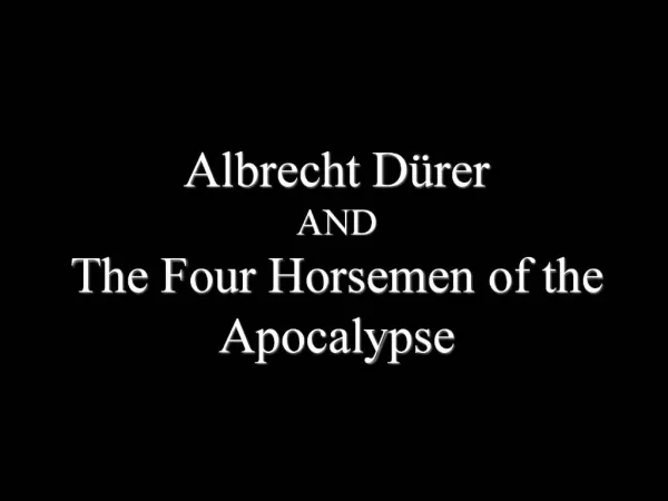 Albrecht D rer AND The Four Horsemen of the Apocalypse