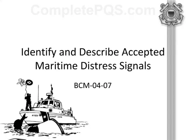 Identify and Describe Accepted Maritime Distress Signals