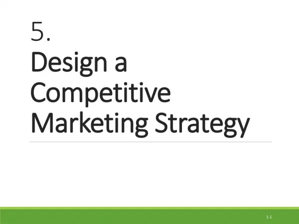 5. Design a Competitive Marketing Strategy