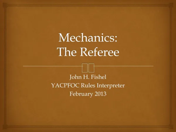 Mechanics: The Referee