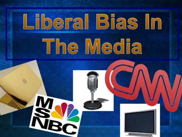 Liberal Bias In The Media