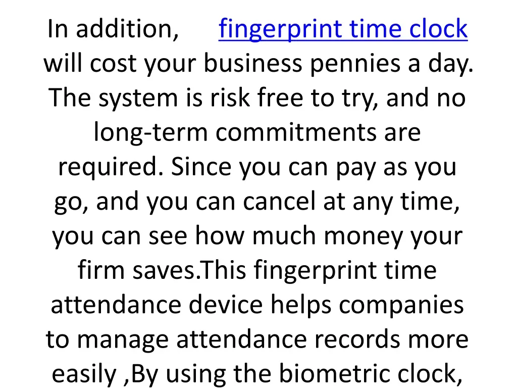 in addition fingerprint time clock will cost your