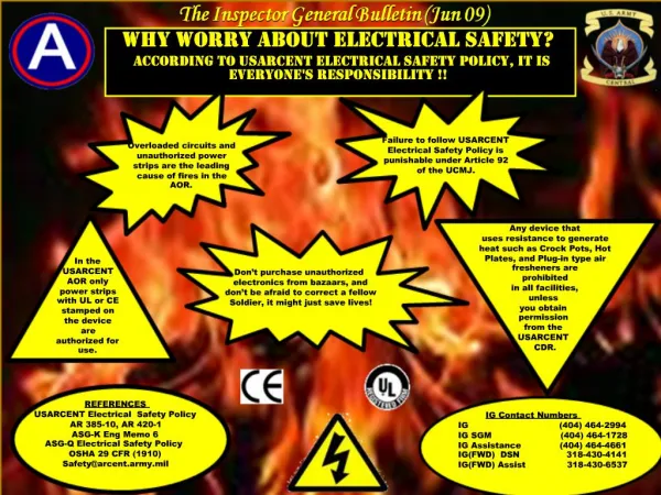 Why Worry About Electrical Safety According to USARCENT Electrical Safety Policy, it is everyones responsibility