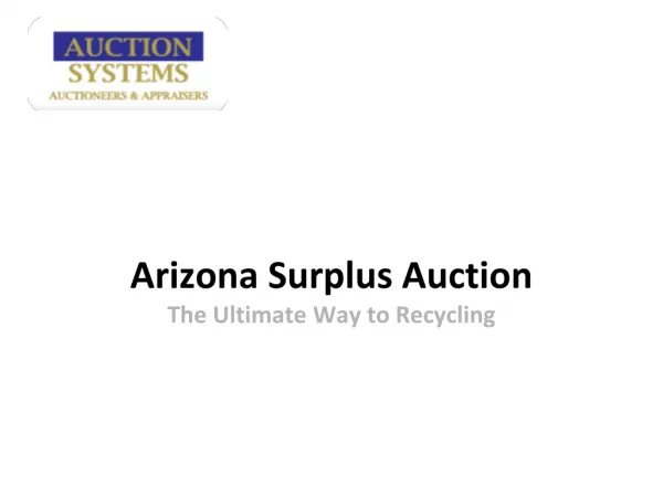 Arizona Surplus Auction: The Ultimate Way to Recycling