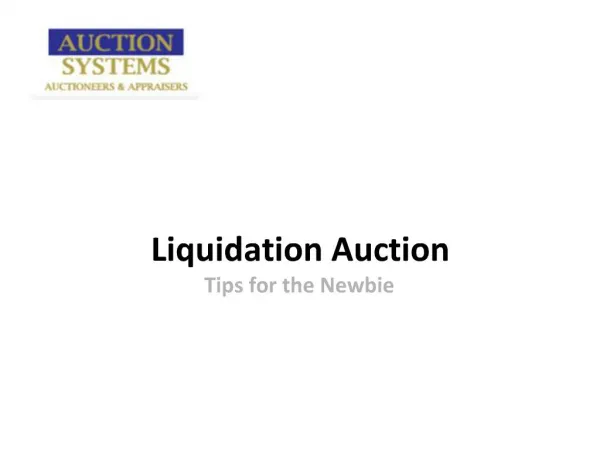 Liquidation Auction: Tips for the Newbie